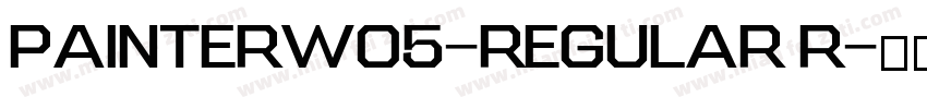 PainterW05-Regular R字体转换